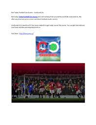 In addition to football latest results, you can follow more than 30 sports on. Get Today Football Live Scores Livescores Az By Sogrand Industry Inc Issuu
