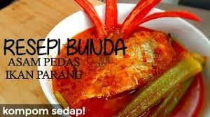 Hati masih berbelah bahagi samada nak masak asam pedas atau nak membuat masak lemak cili padi sahaja. Asam Pedas Ikan Parang Resepi Bunda Rjnina Youtube