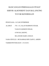 Maybe you would like to learn more about one of these? Rancangan Perniagaan Pusat Servis Alignment Dan Balancing Tayar Kenderaan
