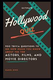 It's like the trivia that plays before the movie starts at the theater, but waaaaaaay longer. Ultimate Hollywood Quiz 900 Trivia Questions To See How Much You Know About The Top Actors Fims And Movie Directors By Kimo Daniel Amazon Ae
