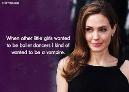 15 Quotes By Angelina Jolie That Define The Badass Alpha Woman We Can T Help But Admire Angelina Jolie Quotes Woman Quotes Alpha Female Quotes