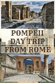 Pompeii Day Trip From Rome Italy Day Trips From Rome Rome Travel Italy Travel Guide