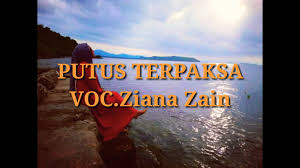 We did not find results for: Putus Terpaksa Ziana Zain Lirik Youtube