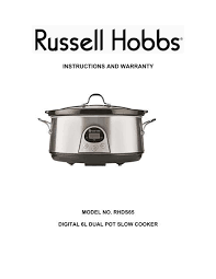 This crock pot method is one of my own invention. User Manual Russell Hobbs