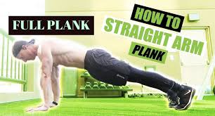 The Full Plank Straight Arm Plank Exercise Guide