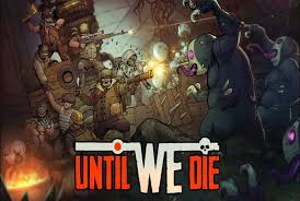 The plot of the game is that the player completes more missions. Until We Die Free Download