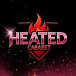 Heated cabaret