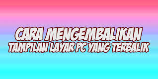 We did not find results for: 6 Cara Mengembalikan Layar Laptop Yang Terbalik Miring