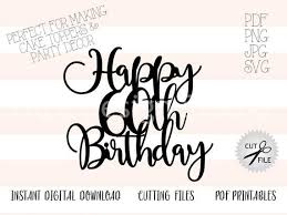 We did not find results for: Happy 60th Birthday Cake Topper File Digital Download Png Etsy In 2021 60th Birthday Cake Toppers Happy 60th Birthday 60th Birthday Cakes