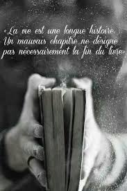 Life Is A Long Story A Bad Chapter Doesn T Necessarily Mean The End Of The Book Relatable Quotes Book Quotes Words