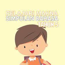 Check spelling or type a new query. Simpulan Bahasa Tahun 5