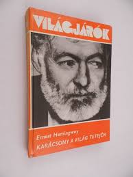 Ernest Hemingway: Karácsony a világ tetején