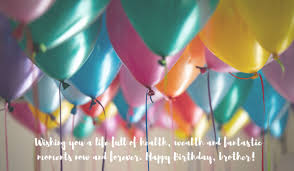 Happy birthday wishes friendship happy birthday messages happy birthday quotes happy birthday images happy birthday greetings birthday cards for brother boy first birthday happy bday man beautiful birthday cards. Birthday Wishes For Brother Send Special Message To Your Brother From These 200 Wishes