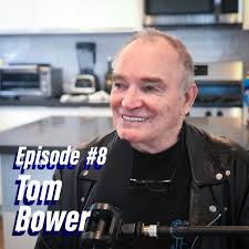 Episode #8 Tom Bower