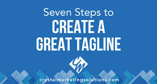 Create the perfect shareable, can't get out of your head, tagline! Seven Steps To Create A Great Tagline