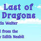 The Last of the Dragons