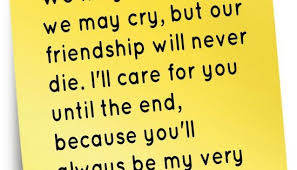 There are rare people who will show up. We May Fight And We May Cry But Our Friendship Will Never Die I Ll Care For You Until The End Because You Friends Quotes Fighting Quotes Friend Fight Quotes