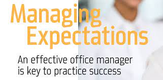 Managing Expectations: An Effective Office Manager Is Key To Practice  Success By Jean Aylor - Orthotown