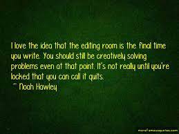I Call It Quits Quotes Top 11 Quotes About I Call It Quits From Famous Authors