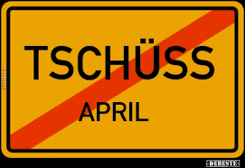 Should be reserved for friends, relatives and close colleagues. Tschuss April Lustige Bilder Spruche Witze Echt Lustig