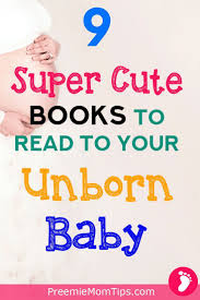 Books To Read To Your Unborn Baby 9 Cute Stories To Read Aloud Unborn Baby Baby Development Activities New Parent Advice