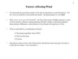 Wind Factors Affecting Wind Wind Is The Result Of Horizontal Differences In Air Pressure Air Flows From Areas Of Higher Pressure To Areas Of Lower Pressure Ppt Download
