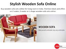 It features wooden legs for a sturdy yet elegant support and high density foam for extra comfort. Stylish Wooden Sofa Online