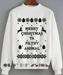 Merry christmas ya filthy animal ugly christmas sweater contest party xmas mens sweatshirt. Christmas Sweater Merry Christmas Ya Filthy Animal Unisex Sweatshirt