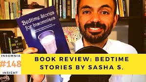 Insomnia insight #148: Bedtime stories for insomniacs by Sasha Stephens