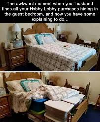 Funny Hide Your Craft Supplies Under Blanket To Make A Fake Bed Your Husband Or Wife Will Never Know Hahaha Guest Bedroom Awkward Moments Home Decor
