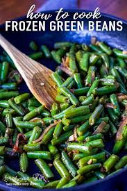 How To Cook Frozen Green Beans Recipe Cooking Frozen Green Beans Frozen Green Beans Green Beans