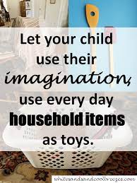 15 Household Items That Will Amaze Your Child White Sands And Cool Breezes Household Items Children Toddler Life