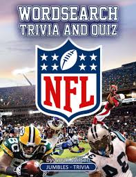 Related quizzes can be found here: Nfl Wordsearch Trivia And Quiz A Book For Those Who Love Nfl Plenty Of Tricky Games For Improve Brain And Relax Wilson Noah 9798555595249 Amazon Com Books
