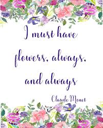 Claude Monet Quote Printable I Must Have Flowers Always And Etsy Claude Monet Quotes Monet Quotes Flower Quotes