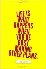 Maybe you would like to learn more about one of these? Life Is What Happens When You Re Busy Making Other Plans John Lennon Quote 120 Lined Pages Notebook Notebooks Bbs Amazon De Bucher