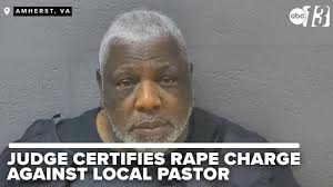 Tearful testimony in Amherst County court as woman accuses local pastor of  rape