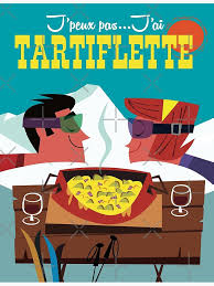 J'peux pas...J'ai Tartiflette Poster