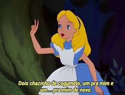 Memes Para Qualquer Momento Na Internet Memes Alice No Pais Das Maravilhas Memes Da Disney Alice No Pais Das Maravilhas Memes