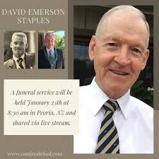 With great love in our hearts we announce the passing of David Emerson  Staples