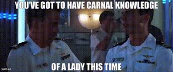 YARN | You've got to have carnal knowledge Of a lady this time | Top Gun&nbsp; (1986) | Video gifs by quotes | 6296821c | 紗