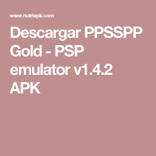 Pagina para bajar los mejores juegos psp. Descargar Ppsspp Gold Psp Emulator V1 4 2 Apk Psp Gold Website