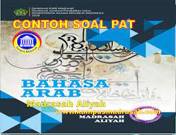 Contoh soal bahasa indonesia kelas 11 semester 2. Soal Dan Jawaban Pat Bahasa Arab Semester 2 Kelas 11 Ma Sesuai Kma 183