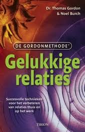 Si ce sujet vous intéresse, je vous invite à lire son livre dans lequel il développe plus amplement ses méthodes. Gelukkige Relaties De Gordonmethode Succesvolle Technieken Voor Het Verbeteren Van Relaties Thuis En Op Het Werk Bilzen