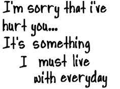 Say you're sorry when you hurt somebody. 50 I Am Sorry Ideas Me Quotes Life Quotes Sorry Quotes