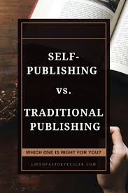 Self Publishing Vs Traditional Publishing Life Of A Storyteller Marketing De Contenidos Marketing Inbound Marketing