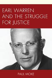 Earl Warren and the Struggle for Justice: Moke, Paul: 9781498520133: Books 