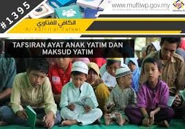 Salah satunya tercantum dalam hadis riwayat nabi muhammad. Pejabat Mufti Wilayah Persekutuan Al Kafi 1396 Tafsiran Ayat Anak Yatim Dan Maksud Yatim