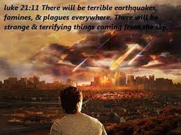 Luke 21 11 And Great Earthquakes Shall Be In Divers Places And Famines And Pestilences And Fearful Sights And End Of The World Book Worth Reading Field Trip