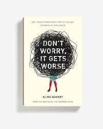 Don T Worry It Gets Worse Cover Design By Janet Hansen Plume 2013 Book Cover Design Inspiration Book Cover Design Amazing Book Covers