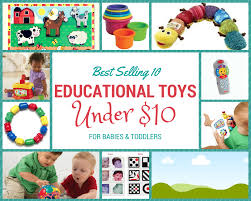 10 Educational Toys Under 10 For Babies Toddlers Kid Education Teaching Educational Toys Education